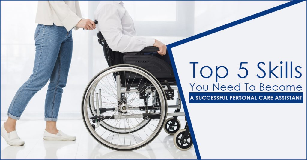 Top-5-Skills-You-Need-To-Become-A-Successful-Personal-Care-Assistant
