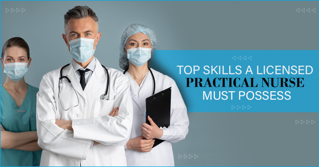 Top-Skills-A-Licensed-Practical-Nurse-Must-Possess