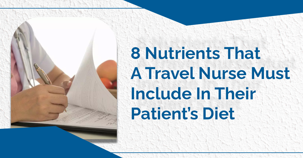 8-nutrients-that-a-travel-nurse-must-include-in-their-patients-diet