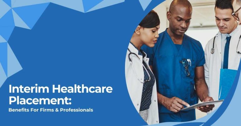 Interim Healthcare Placement Benefits - IKARE Consulting Firm