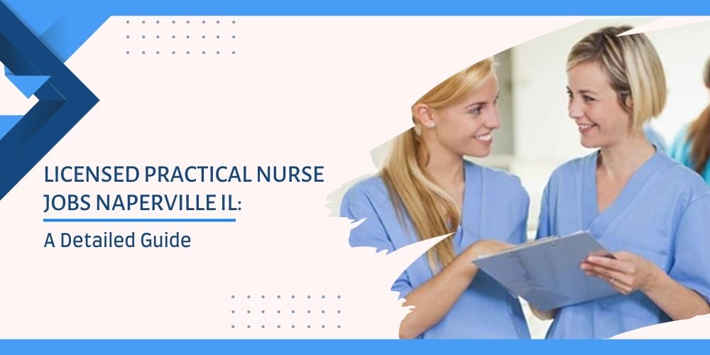 licensed-practical-nurse-jobs-naperville-il